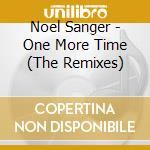 Noel Sanger - One More Time (The Remixes) cd