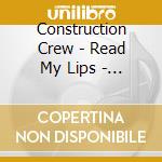 Construction Crew - Read My Lips - Dio Remixes cd