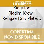 Kingston Riddim Krew - Reggae Dub Plate Mash Up - Kingston'S Finest Riddi cd