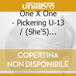 One X One - Pickering U-13 / (She'S) Talking To The World cd