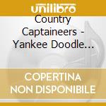 Country Captaineers - Yankee Doodle Disco / Barnyard Disco cd musicale