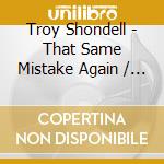 Troy Shondell - That Same Mistake Again / Candy Coated World cd