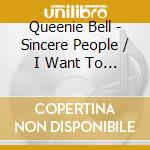 Queenie Bell - Sincere People / I Want To Be An Angel cd