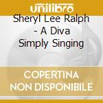 Sheryl Lee Ralph - A Diva Simply Singing cd