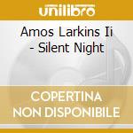 Amos Larkins Ii - Silent Night cd