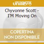 Chyvonne Scott - I'M Moving On