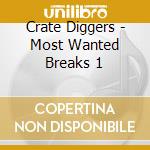 Crate Diggers - Most Wanted Breaks 1 cd