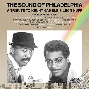 Sound Of Philadelphia (The): Tribute To Kenny Gamble And Leon Huff, Vol. 1 cd musicale