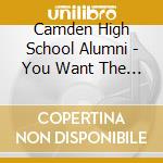 Camden High School Alumni - You Want The High (The Panthers Spirit Song) cd