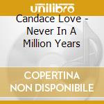 Candace Love - Never In A Million Years cd