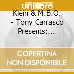 Klein & M.B.O. - Tony Carrasco Presents: Dirty Talk cd