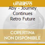 Aby - Journey Continues Retro Future cd