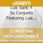 Luis Santi Y Su Conjunto Featuring Luis Santi Jr. - Mi Nueva Generacion (Digitally Remastered) cd