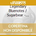 Legendary Bluenotes / Sugarbear - Where Is My Baby cd