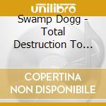 Swamp Dogg - Total Destruction To Your Mind: Sanfrandisko Mixes cd