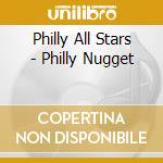 Philly All Stars - Philly Nugget cd musicale