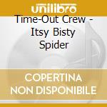 Time-Out Crew - Itsy Bisty Spider cd