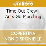 Time-Out Crew - Ants Go Marching cd