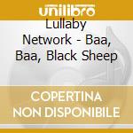 Lullaby Network - Baa, Baa, Black Sheep cd