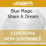 Blue Magic - Share A Dream cd