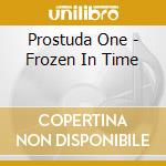 Prostuda One - Frozen In Time cd