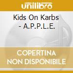 Kids On Karbs - A.P.P.L.E. cd