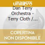 Dan Terry Orchestra - Terry Cloth / My Heart Is Free Again (Digital 45) cd