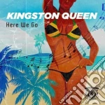 Kingston Queen - Here We Go cd