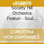 Society Hill Orchestra Featuri - Soul City Walking A Tribute T cd