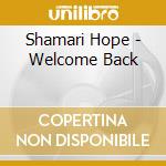 Shamari Hope - Welcome Back cd