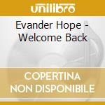 Evander Hope - Welcome Back cd