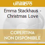 Emma Stackhaus - Christmas Love cd