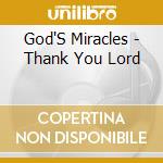 God'S Miracles - Thank You Lord cd