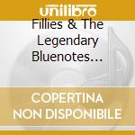 Fillies & The Legendary Bluenotes Finazz - I'Ve Got A Feeling cd