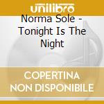 Norma Sole - Tonight Is The Night cd