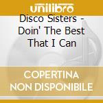 Disco Sisters - Doin' The Best That I Can cd