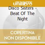 Disco Sisters - Beat Of The Night cd