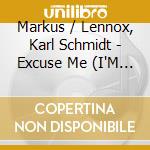 Markus / Lennox, Karl Schmidt - Excuse Me (I'M Having Some Fun) cd