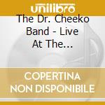 The Dr. Cheeko Band - Live At The Tannersville Inn cd
