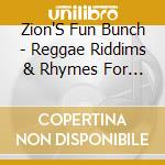 Zion'S Fun Bunch - Reggae Riddims & Rhymes For Kids cd