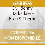 Jr., Benny Barksdale - Fran'S Theme cd