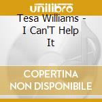 Tesa Williams - I Can'T Help It cd