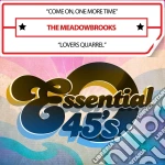 Meadowbrooks - Come On, One More Time / Lovers Quarrel cd