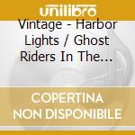 Vintage - Harbor Lights / Ghost Riders In The Sky cd