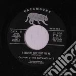 Calvin & The Catamounts - I Know My Baby Cares For Me / Creation Of Love cd