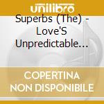 Superbs (The) - Love'S Unpredictable / Happiest Girl In The World cd