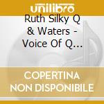 Ruth Silky Q & Waters - Voice Of Q / Everybody cd