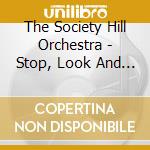 The Society Hill Orchestra - Stop, Look And Listen: A Tribute To Thom Bell cd