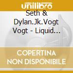 Seth & Dylan.Jk.Vogt Vogt - Liquid Assets cd