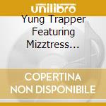 Yung Trapper Featuring Mizztress Glitter - I Will Survive cd